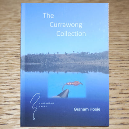 THE CURRAWONG COLLECTION BOOK BY DR GRAHAM HOSIE AVAILABLE FROM TROUTLORE FLY TYING STORE AUSTRALIA