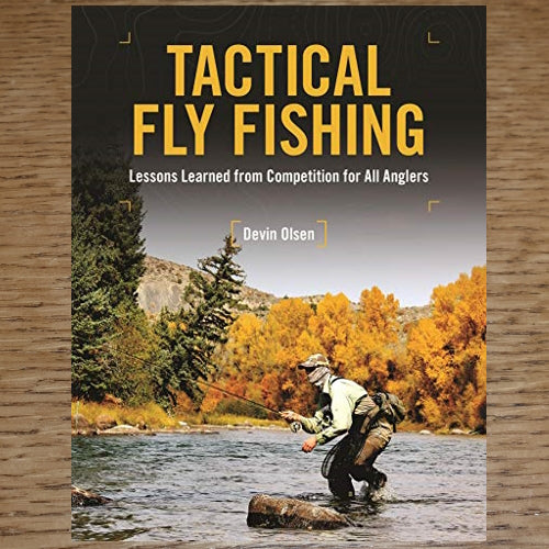 Tactical Flyfishing - Devin Olsen - Troutlore Fly Tying Books Australia