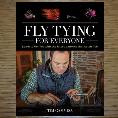Fly Tying For Everyone Tim Cammisa - Troutlore Flytying Shop