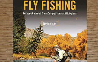 TACTICAL FLY FISHING : LESSONS LEARNT FROM COMPETITION FOR ALL ANGLERS BOOK BY DEVIN OLSEN AVAILABLE IN AUSTRALIA FROM TROUTLORE FLYTYING STORE