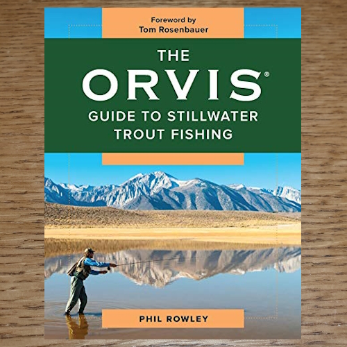 THE ORVIS GUIDE TO STILLWATER TROUT FISHING BY PHIL ROWLEY IS AVAILABLE FROM TROUTLORE FLY TYING STORE IN AUSTRALIA
