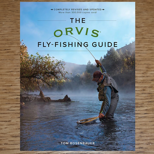 The Orvis Fly-Fishing Guide , Tom Rosenbauer