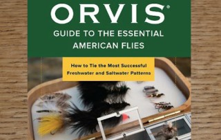 THE ORVIS GUIDE TO ESSENTIAL AMERICAN FLIES BOOK AVAILABLE FROM TROUTLORE FLY TYING STORE